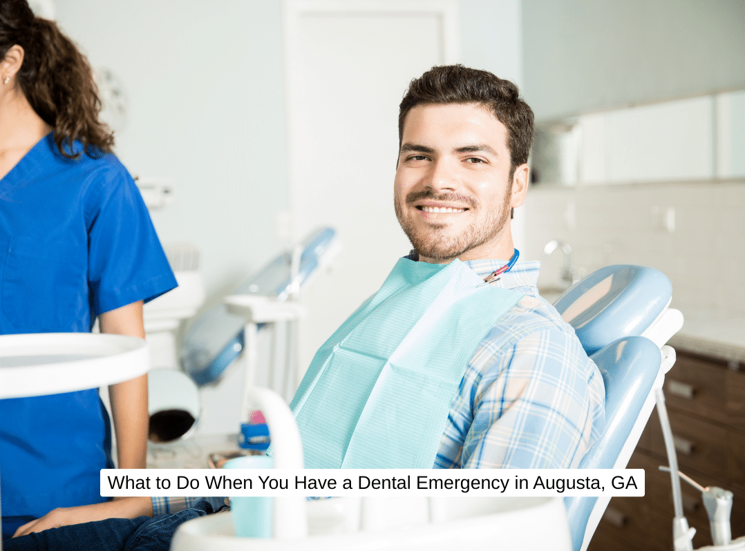 What to Do When You Have a Dental Emergency in Augusta, GA